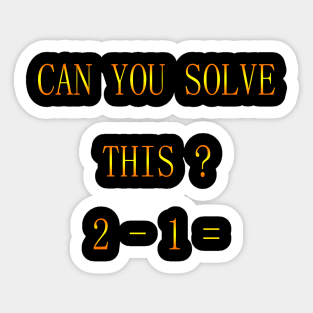 CAN YOU SOLVE THIS? Sticker